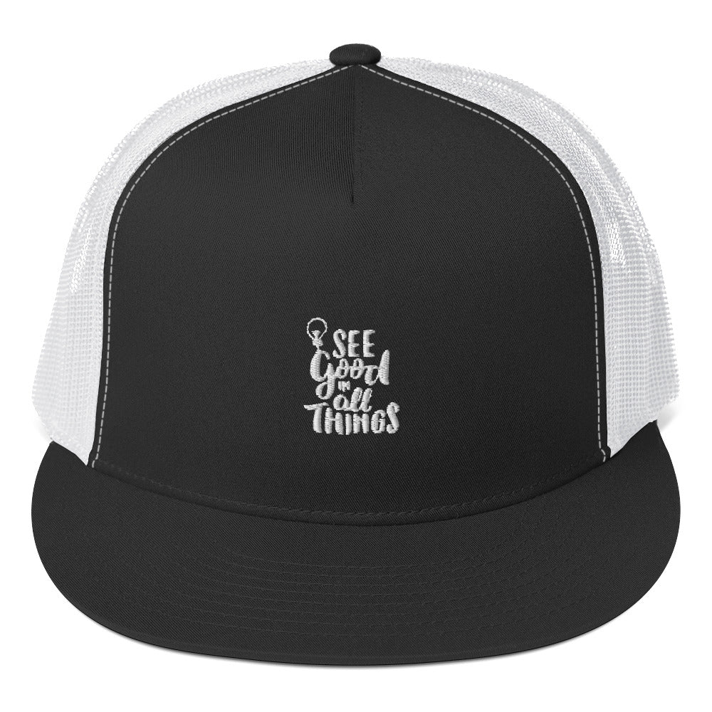 See Good in All Things Trucker Cap