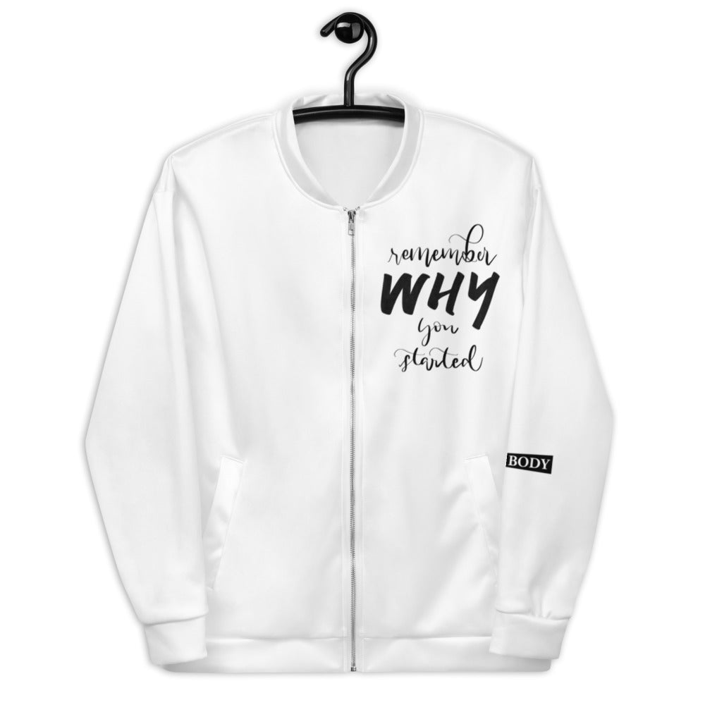 Remember Why You Started Bomber Jacket
