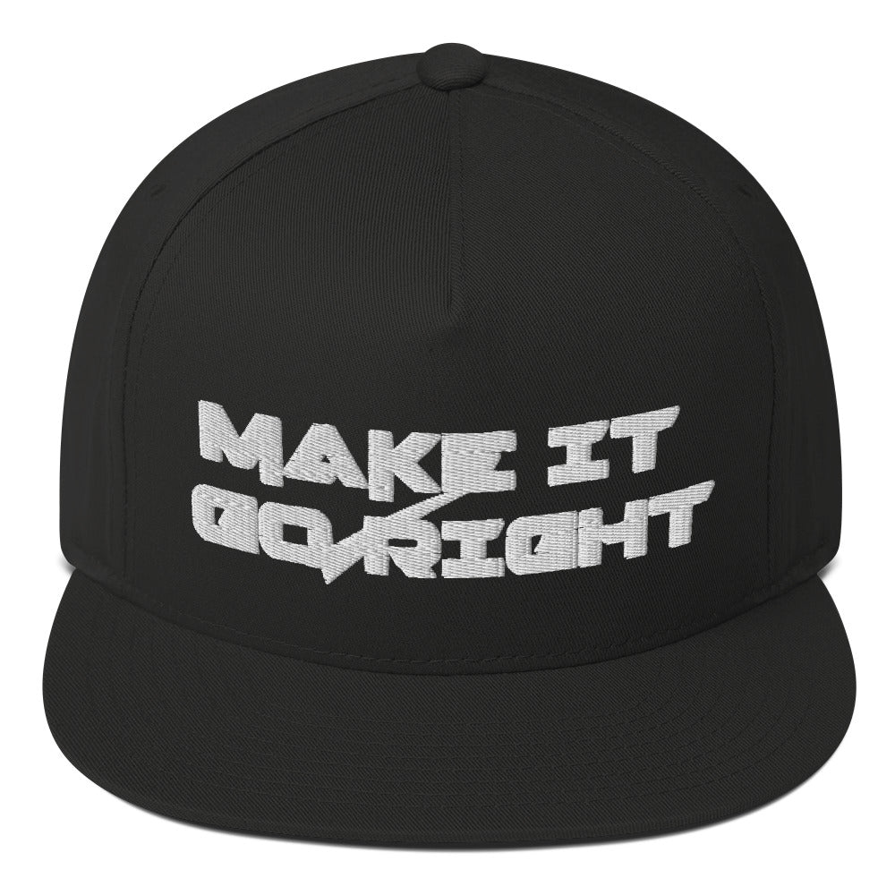 Make It Go Right Flat Bill Cap