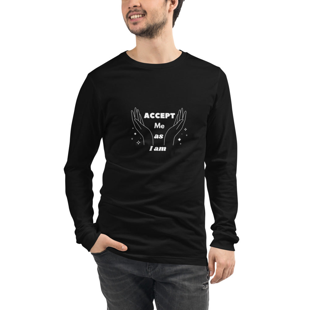 Accept as I am Men's Long Sleeve Tee