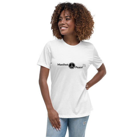Manifest Peace Women's Relaxed T-Shirt