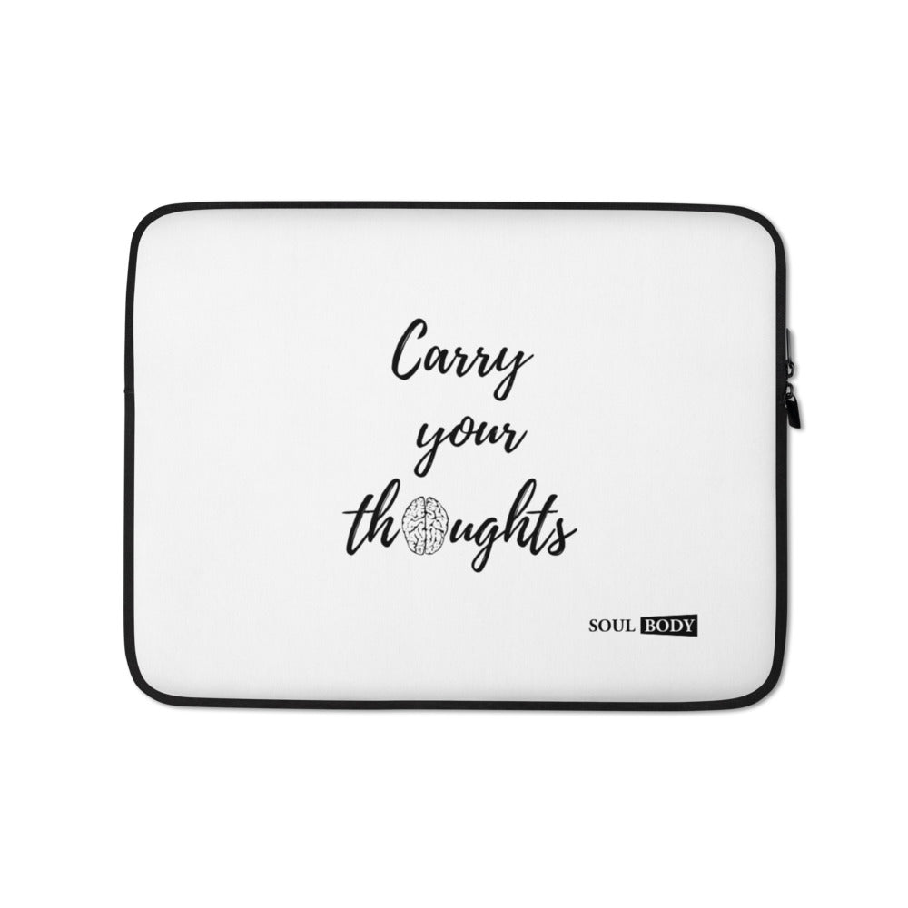 Carry your Thoughts Laptop Sleeve