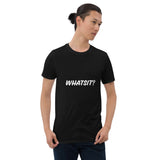 Whatsit Short-Sleeve Men T-Shirt