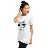 Remember Why You Started Printed White Short-Sleeve Women T-Shirt