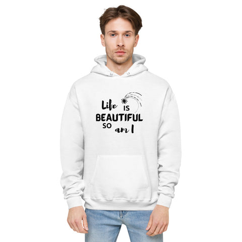 Life is Beautiful fleece hoodie