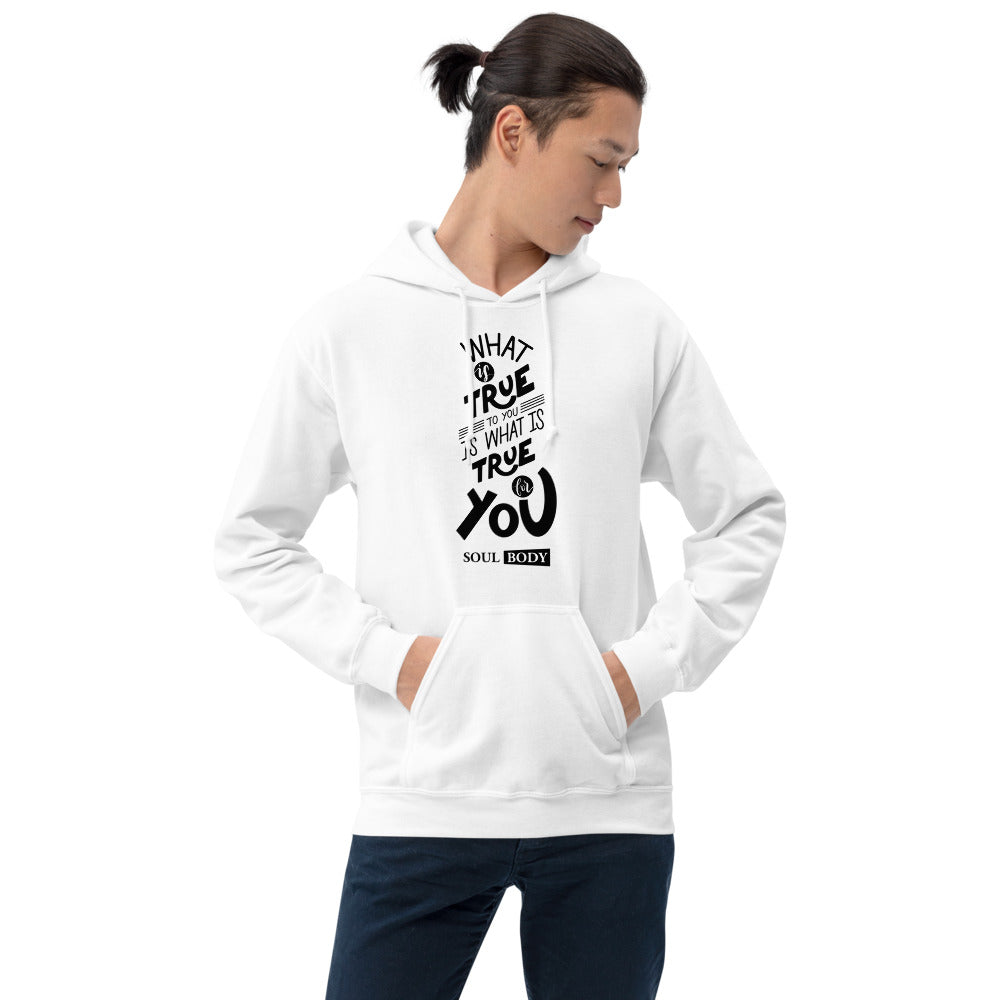 What Is True To You Is What Is True For You Printed Men White Hooded Sweatshirt