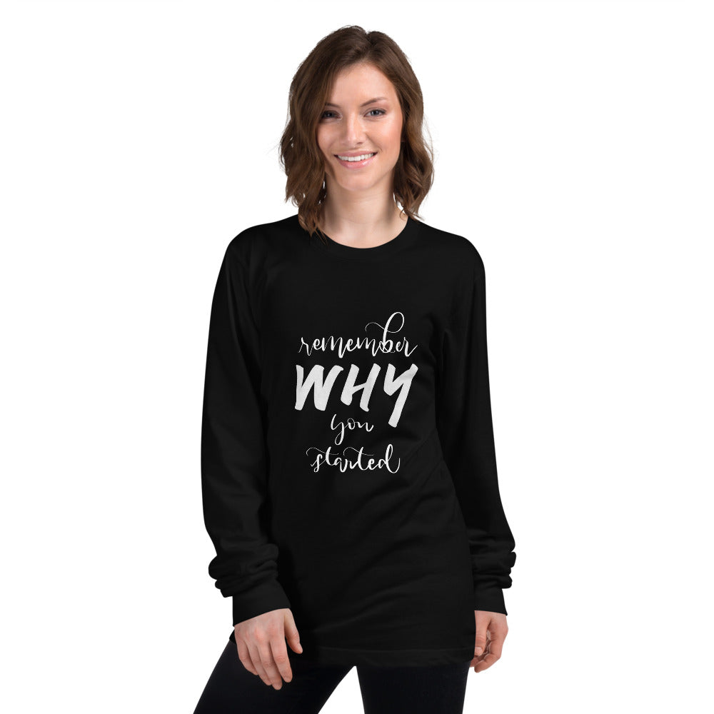 Remember Why You Started Printed Women Black Long sleeve t-shirt