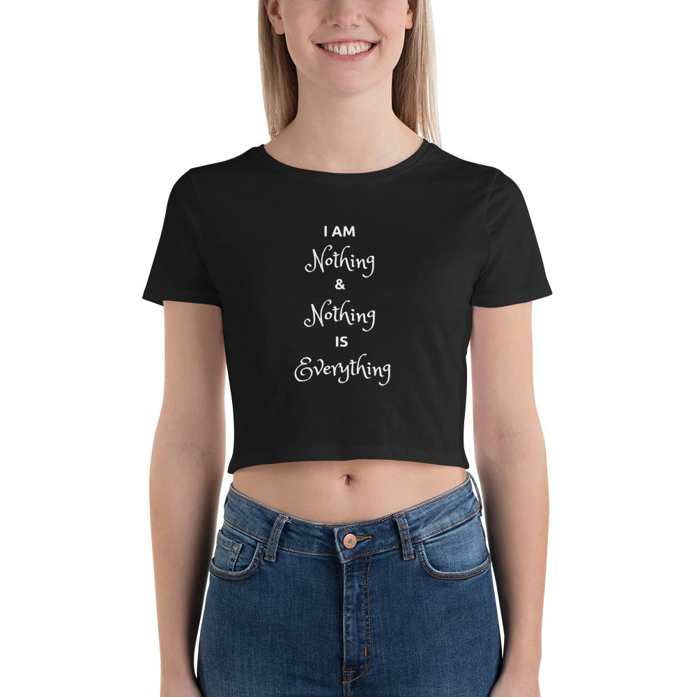 Nothing is everything Women’s Crop Tee